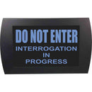 American Recorder DO NOT ENTER INTERROGATION IN PROGRESS Indicator Sign with LEDs (Blue)