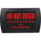 American Recorder DO NOT ENTER INTERROGATION IN PROGRESS Indicator Sign with LEDs (Red)