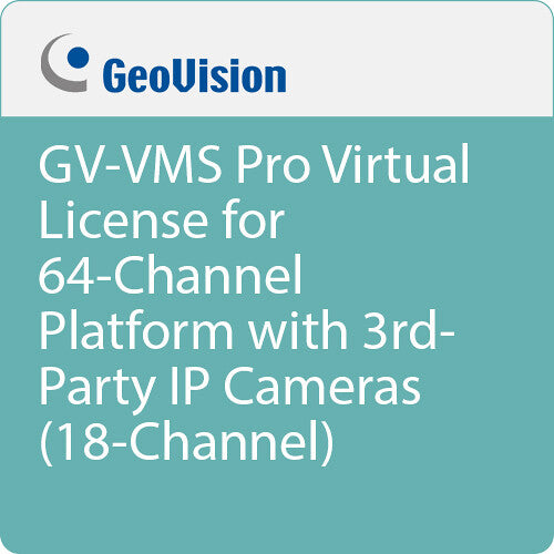 GEOVISION GV-VMS Pro Virtual License for 64 Channel Platform with 3rd Party IP Cameras (18 Channels)