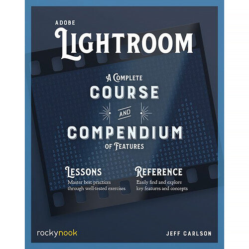 Rocky Nook Adobe Lightroom: A Complete Course and Compendium of Features