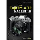 Rocky Nook The FUJIFILM X-T5: 134 X-Pert Tips to Get the Most Out of Your Camera